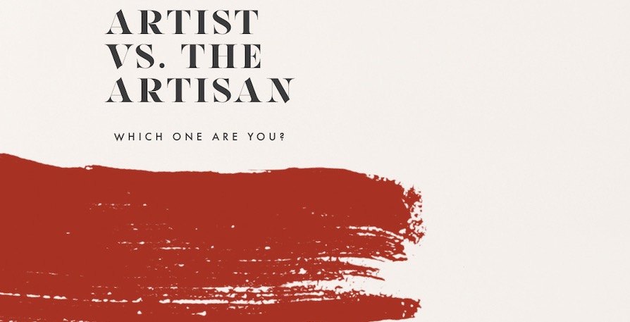 Artist vs Craftsman vs Artisan
